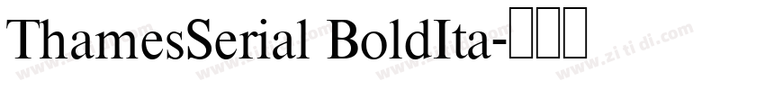 ThamesSerial BoldIta字体转换
